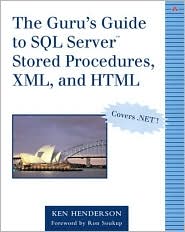 The Guru's Guide to SQL Server Stored Procedures, XML, and HTML by Ken Henderson: Book Cover