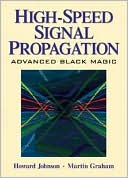 High-Speed Signal Propagation by Howard Johnson