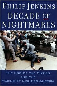 Decade of Nightmares by Philip Jenkins: Book Cover