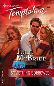 Something Borrowed (Harlequin Temptation #1005) by Jule McBride: Book Cover