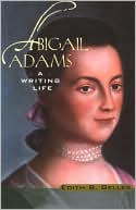 Abigail Adams A Writing Life