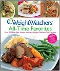 Book Cover Image. Title: Weight Watchers All-Time Favorites: Over 200 Best-Ever Recipes from the Weight Watchers Test Kitchens, Author: by   Weight Watchers