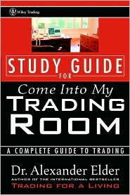 Come Into My Trading Room, Study Guide by Alexander Elder: Book Cover