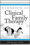 Handbook of Clinical Family Therapy
