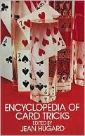 Encyclopedia of Card Tricks by Jean Hugard