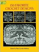 150 Favorite Crochet Designs