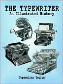The Typewriter: An Illustrated History