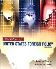 The Politics of United States Foreign Policy by Jerel A. Rosati: Book Cover