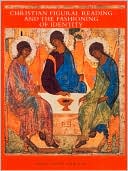 Christian Figural Reading and the Fashioning of Identity