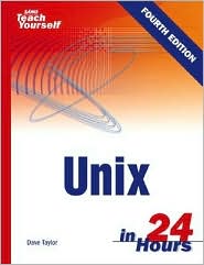 Sams Teach Yourself UNIX in 24 Hours by Dave Taylor: Book Cover