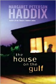 House on the Gulf by Margaret Peterson Haddix: Book Cover