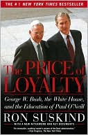 The Price of Loyalty by Ron Suskind