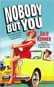 Nobody But You by Julie Kenner: Book Cover