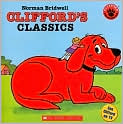Book Cover Image. Title: Clifford's Classics, Author: by Norman  Bridwell