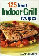 125 Best Indoor Grill Recipes Best Series