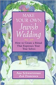 Make Your Own Jewish Wedding by Ana Schwartzman: Book Cover