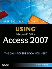 Using Microsoft Office Access 2007 (Special Edition) by Roger Jennings: Book Cover