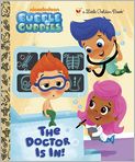 Book Cover Image. Title: The Doctor is In (Bubble Guppies), Author:   Golden Books