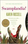 Book Cover Image. Title: Swamplandia!, Author: by Karen  Russell