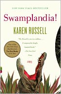 Book Cover Image. Title: Swamplandia!, Author: Karen  Russell