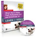 Book Cover Image. Title: What's New in Adobe Flash Professional CS5.5 and ActionScript 3.0 Learn By Video, Author: by Kelly  McCathran