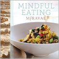 Book Cover Image. Title: Mindful Eating, Author:   Miraval