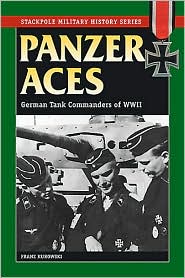 Panzer Aces: German Tank Commanders of WWII-Stackpole Military History Series
