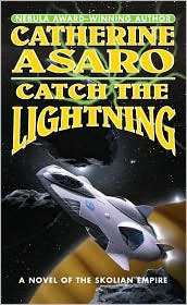 Catch the Lightning by Catherine Asaro: Book Cover
