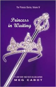 Princess in Waiting (Princess Diaries Series #4), Vol. 4 by Meg Cabot: Book Cover