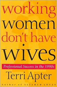 Working Women Don't Have Wives, Dr. Terri Apter