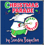 Book Cover Image. Title: Christmas Parade, Author: by Sandra  Boynton
