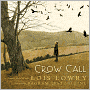 Book Cover Image. Title: Crow Call, Author: by Lois  Lowry