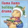 Book Cover Image. Title: Llama Llama Holiday Drama, Author: by Anna  Dewdney