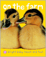 Book Cover Image. Title: On the Farm (Bright Baby Touch and Feel Series), Author: by Roger  Priddy
