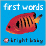 Book Cover Image. Title: First Words (Bright Baby Series), Author: by Roger  Priddy