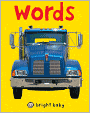 Book Cover Image. Title: Words (Bright Baby Touch and Feel Series), Author: by Roger  Priddy