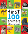 Book Cover Image. Title: First 100 Animals, Author: by Roger  Priddy