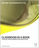 Adobe Soundbooth CS3 Classroom in a Book Series