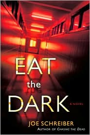 Eat the Dark by Joe Schreiber: Book Cover