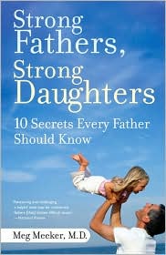 Strong Fathers, Strong Daughters by Meg Meeker: Book Cover