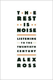 Rest Is Noise by Alex Ross: Book Cover