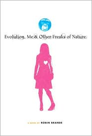 Evolution, Me and Other Freaks of Nature