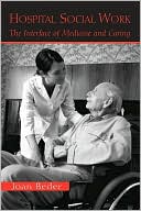 Hospital Social Work: The Interface of Medicine and Caring