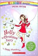 Holly the Christmas Fairy (Rainbow Magic Series) by Daisy Meadows