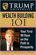 Trump University Wealth Building 101 by Donald J. Trump