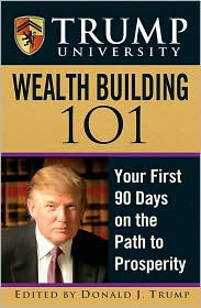 Trump University Wealth Building 101 by Donald J. Trump: Book Cover