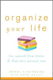  Organize Your Life: Free Yourself from ...