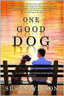 Book Cover Image. Title: One Good Dog, Author: Susan  Wilson