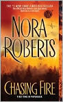 Book Cover Image. Title: Chasing Fire, Author: by Nora  Roberts