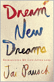 Dream New Dreams